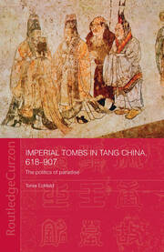 Imperial Tombs in Tang China, 618-907: The Politics of Paradise book cover