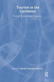 Tourism in the Caribbean: Trends, Development, Prospects book cover