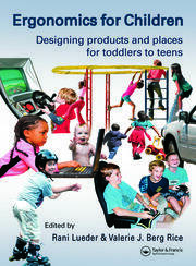 Ergonomics for Children: Designing products and places for toddler to teens book cover