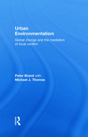 Urban Environmentalism: Global Change and the Mediation of Local Conflict book cover