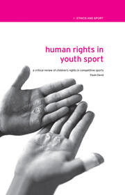 Human Rights in Youth Sport: A Critical Review of Children's Rights in Competitive Sport book cover