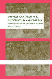 Japanese Capitalism and Modernity in a Global Era: Re-fabricating Lifetime Employment Relations book cover