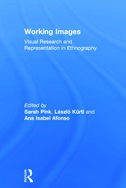 Working Images: Visual Research and Representation in Ethnography book cover