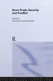 The Arms Trade, Security and Conflict book cover