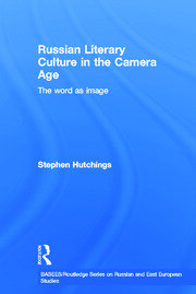 Russian Literary Culture in the Camera Age: The Word as Image book cover