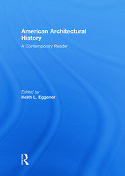 American Architectural History: A Contemporary Reader book cover