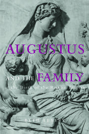 Augustus and the Family at the Birth of the Roman Empire book cover