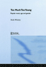 Too Much Too Young: Popular Music Age and Gender book cover