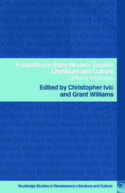 Forgetting in Early Modern English Literature and Culture: Lethe's Legacy book cover