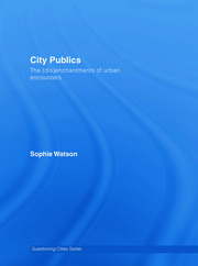 City Publics: The (Dis)enchantments of Urban Encounters book cover