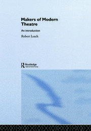Makers of Modern Theatre: An Introduction book cover