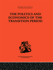 The Politics and Economics of the Transition Period book cover