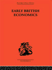 Early British Economics from the XIIIth to the middle of the XVIIIth century book cover