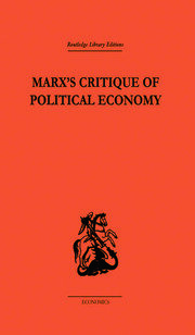 Marx's Critique of Political Economy Volume One: Intellectual Sources and Evolution book cover