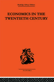 Economics in the Twentieth Century: The History of its International Development book cover