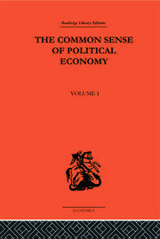 The Commonsense of Political Economy: Volume One book cover