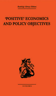 Positive Economics and Policy Objectives book cover