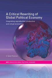 A Critical Rewriting of Global Political Economy: Integrating Reproductive, Productive and Virtual Economies book cover