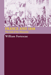 France and 1848: The End of Monarchy book cover