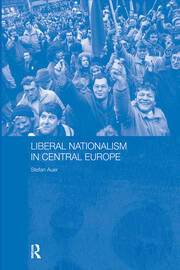 Liberal Nationalism in Central Europe book cover
