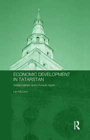 Economic Development in Tatarstan: Global Markets and a Russian Region book cover