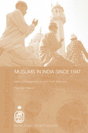 Muslims in India Since 1947: Islamic Perspectives on Inter-Faith Relations book cover