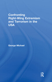 Confronting Right Wing Extremism and Terrorism in the USA book cover