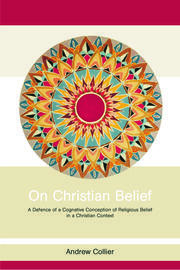 On Christian Belief: A Defence of a Cognitive Conception of Religious Belief in a Christian Context book cover