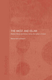 The West and Islam: Western Liberal Democracy versus the System of Shura book cover