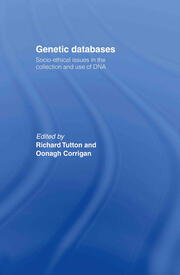 Genetic Databases: Socio-Ethical Issues in the Collection and Use of DNA book cover