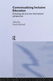 Contextualizing Inclusive Education: Evaluating Old and New International Paradigms book cover