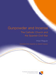 Gunpowder and Incense: The Catholic Church and the Spanish Civil War book cover