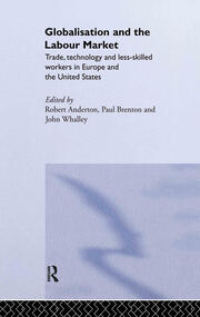 Globalisation and the Labour Market: Trade, Technology and Less Skilled Workers in Europe and the United States book cover