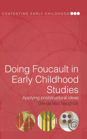 Doing Foucault in Early Childhood Studies: Applying Post-Structural Ideas book cover