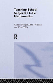 Mathematics: Teaching School Subjects 11-19 book cover
