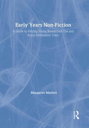 Early Years Non-Fiction: A Guide to Helping Young Researchers Use and Enjoy Information Texts book cover