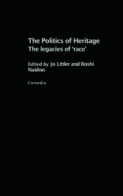 The Politics of Heritage: The Legacies of Race book cover