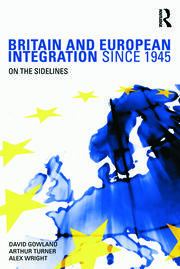 Britain and European Integration since 1945: On the Sidelines book cover
