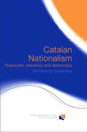 Catalan Nationalism: Francoism, Transition and Democracy book cover