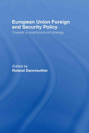 European Union Foreign and Security Policy: Towards a Neighbourhood Strategy book cover