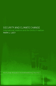 Security and Climate Change: International Relations and the Limits of Realism book cover