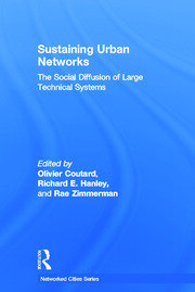 Sustaining Urban Networks: The Social Diffusion of Large Technical Systems book cover