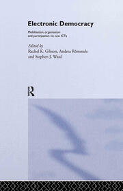 Electronic Democracy: Mobilisation, Organisation and Participation via new ICTs book cover