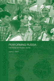 Performing Russia: Folk Revival and Russian Identity book cover