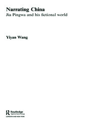 Narrating China: Jia Pingwa and his Fictional World book cover