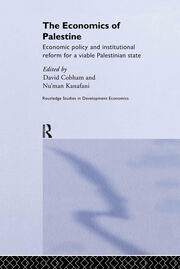The Economics of Palestine: Economic Policy and Institutional Reform for a Viable Palestine State book cover