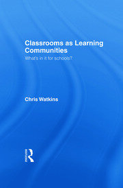 Classrooms as Learning Communities: What's In It For Schools? book cover