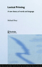 Lexical Priming: A New Theory of Words and Language book cover