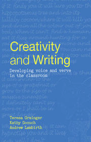 Creativity and Writing: Developing Voice and Verve in the Classroom book cover