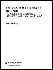 The USA in the Making of the USSR: The Washington Conference 1921-22 and 'Uninvited Russia' book cover